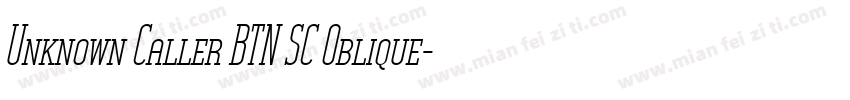 Unknown Caller BTN SC Oblique字体转换